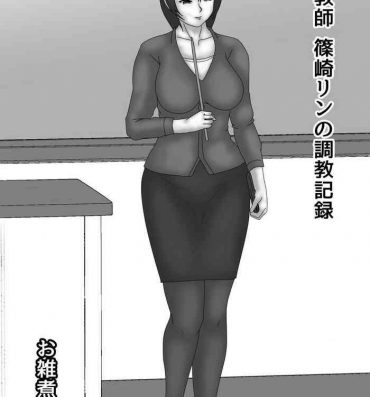 Solo Female Jokyoushi Shinozaki Rin no Choukyou Kiroku Dai 1 | Female Teacher Rin Shinozaki's Training Record 1- Original hentai Cowgirl