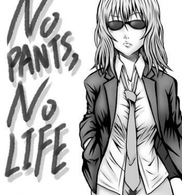 Porn NO PANTS, NO LIFE- Original hentai Titty Fuck