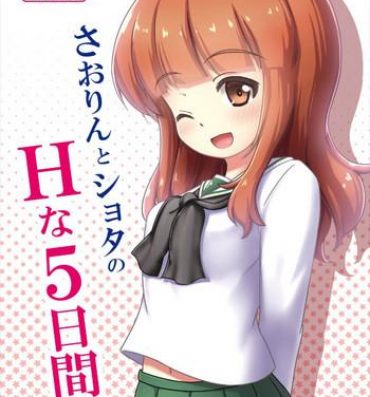 Uncensored Full Color Saorin to Shota no H na Itsukakan- Girls und panzer hentai Doggy Style