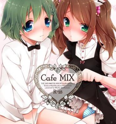 Cafe MIX- The idolmaster hentai