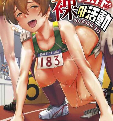 Pussysex Sakare Seishun!! Ragai Katsudou | Prospering Youth!! Nude Outdoor Exercises Ch. 1-5 Trap