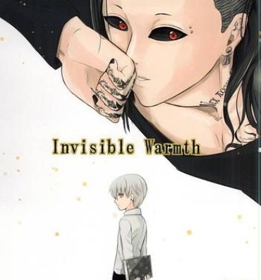 Teenage Girl Porn Invisible Warmth- Tokyo ghoul hentai Role Play