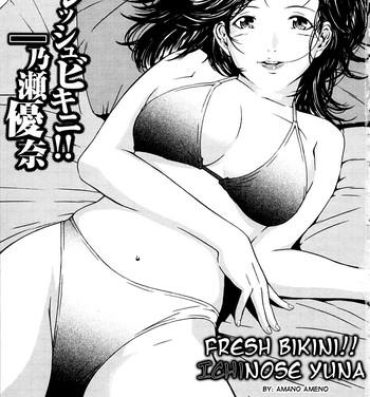Wanking Fresh Bikini!! Ichinose Yuna & August Approaches! Yuna Boldy Approaches Too!! Bare
