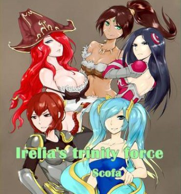 Piercing Irelia's Trinity force- League of legends hentai Romance