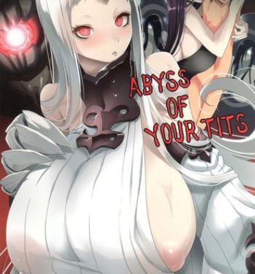 Plumper ABYSS OF YOUR TITS- Kantai collection hentai Gay Bukkakeboys