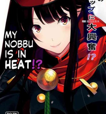 Big Boku no Nobbu ni Daikoufun!? | My Nobu is in Heat?!- Fate grand order hentai Putas