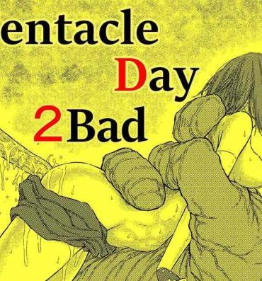 Moan TENTACLE DAY 2BAD 【Saikyou Shokushu ni Yoru Saiaku no Seme ni Modae Kuruu Shoujo no Akumu】- Original hentai Bdsm