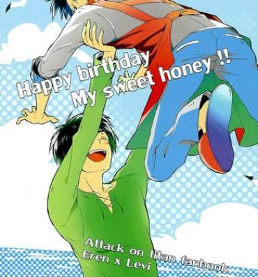 Best Happy birthday my sweet honey !!- Shingeki no kyojin hentai Culote