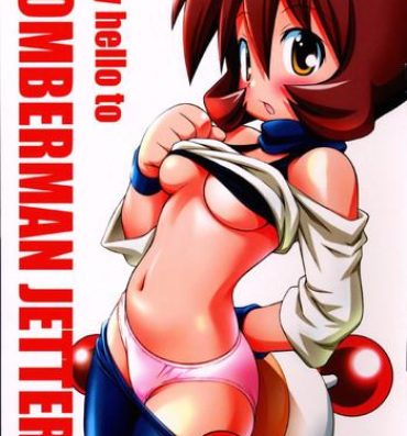 Teensex Say hello to BOMBERMAN JETTERS- Lupin iii hentai Bomberman jetters hentai Facial