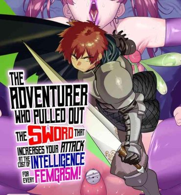 Slut The Adventurer Who Pulled the Sword That Increases Your Attack at the Cost of Intelligence for Every Femgasm!- Original hentai Muscle